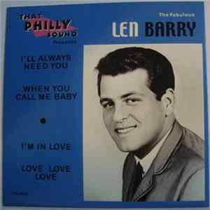 Len Barry - I'll Always Need You / When You Call Me Baby / I'm In Love / Love, Love, Love FLAC