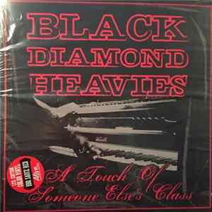 Black Diamond Heavies - A Touch Of Someone Else's Class FLAC