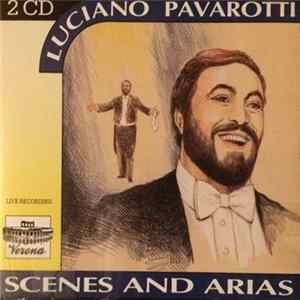 Luciano Pavarotti - Scenes and Arias FLAC