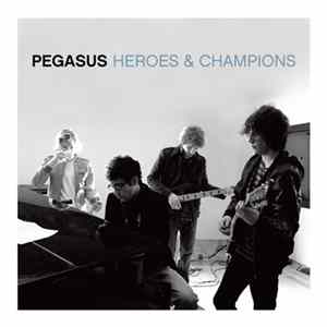 Pegasus - Heroes & Champions FLAC