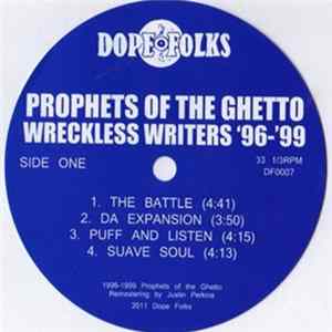 Prophets Of The Ghetto - Wreckless Writers '96-'99 FLAC