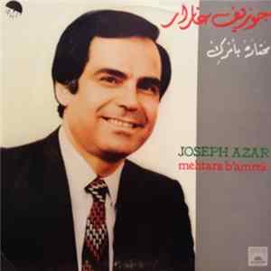 جوزيف عازار = Joseph Azar - محتارة بامرك = Mehtara B'amrak FLAC