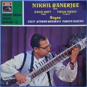 Nikhil Banerjee, Kanai Dutt, Viram Jasani - Ragas: Lalit, Sindhu Bhairavi, Puriya Kalyan FLAC