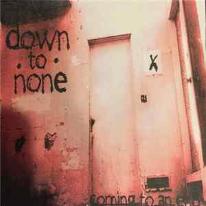 Down To None - Coming To An End FLAC