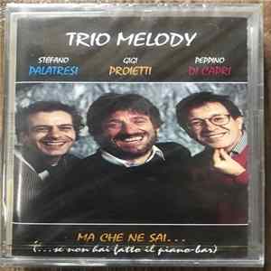 Trio Melody - Ma Che Ne Sai FLAC
