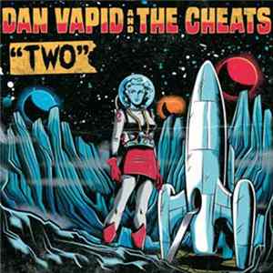 Dan Vapid And The Cheats - "Two" FLAC