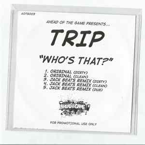 Trip - Who's That FLAC
