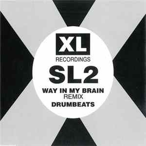 SL2 - Way In My Brain (Remix) / Drumbeats FLAC