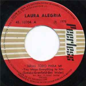 Laura Alegria - Seras Todo Para Mi FLAC