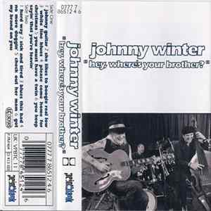 Johnny Winter - Hey, Where's Your Brother? FLAC