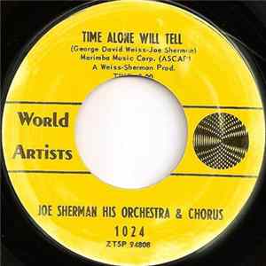 Joe Sherman His Orchestra & Chorus - Time Alone Will Tell / Seventh Dawn FLAC