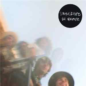 Strangeboys - Be Brave FLAC