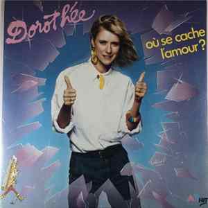 Dorothée - Où Se Cache L'Amour ? FLAC