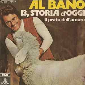Al Bano - 13, Storia D'Oggi FLAC