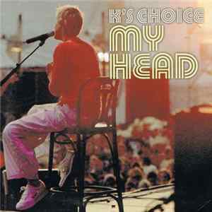 K's Choice - My Head FLAC