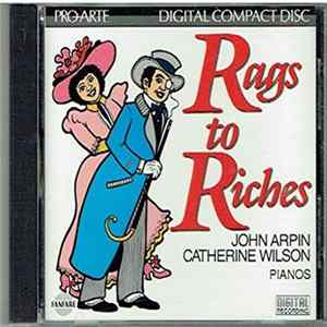 John Arpin, Catherine Wilson - Rags To Riches FLAC