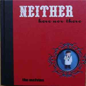 Melvins - Neither Here Nor There FLAC