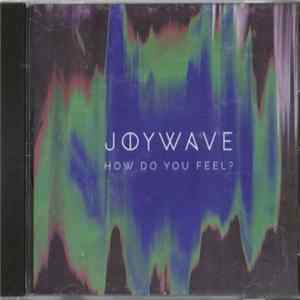 Joywave - How Do You Feel? FLAC