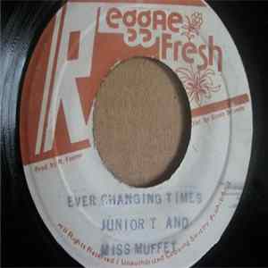 Junior T, Miss Muffet - Ever Changing Times FLAC