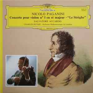 Nicolo Paganini, Salvatore Accardo, Orchestre Philarmonique De Londres , Dir. Charles Dutoit - Concerto Pour Violon N° 1 En Ré Majeur / "Le Strèghe" FLAC