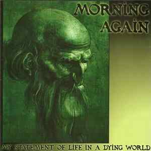 Morning Again - My Statement Of Life In A Dying World FLAC