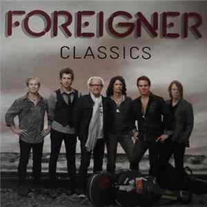 Foreigner - Classics FLAC