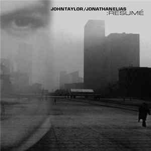 John Taylor / Jonathan Elias - :Resumé FLAC