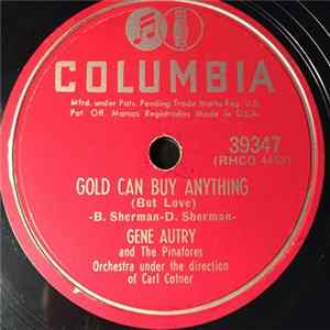Gene Autry And The Pinafores - Gold Can Buy Anything / Crime Will Never Pay FLAC