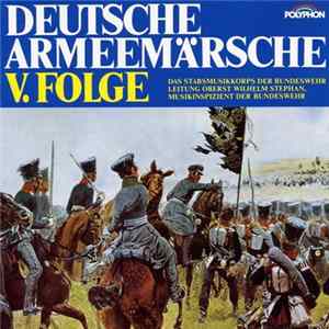 Stabsmusikkorps Der Bundeswehr - Deutsche Armeemärsche V. Folge FLAC