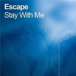 Escape - Stay With Me FLAC