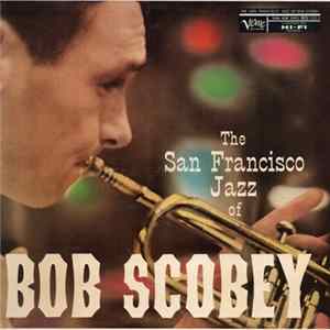 Bob Scobey - The San Francisco Jazz Of Bob Scobey FLAC