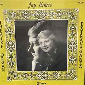 Jay Himes - Theatre Organ Extravaganza FLAC