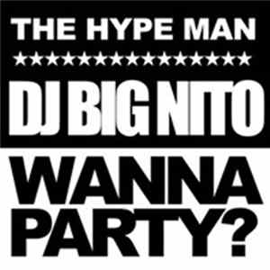 DJ Big Nito - Wanna Party? FLAC