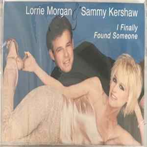 Lorrie Morgan & Sammy Kershaw - I Finally Found Someone FLAC
