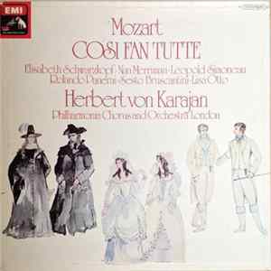 Mozart - Elisabeth Schwarzkopf, Nan Merriman, Leopold Simoneau, Rolando Panerai, Lisa Otto, Sesto Bruscantini, Philharmonia Chorus And Orchestra, Herbert Von Karajan - Cosi Fan Tutte FLAC