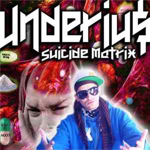 Underiu$ - Suicide Matrix FLAC