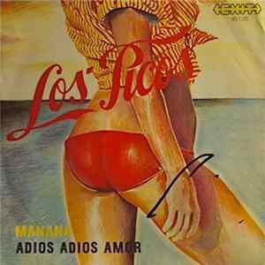 Los Picos - Mañana / Adios Adios Amor FLAC
