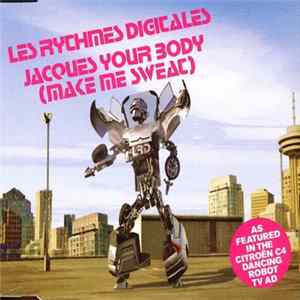 Les Rythmes Digitales - Jacques Your Body (Make Me Sweat) FLAC