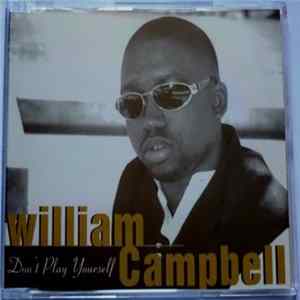 William Campbell - Don't Play Yourself FLAC
