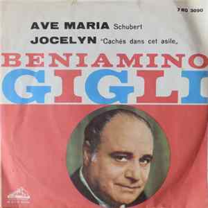 Beniamino Gigli - Ave Maria, Op. 52, No. 6 / Jocelyn: “Chachés Dans Cet Asile” - Berceuse FLAC
