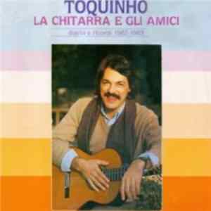 Toquinho - La Chitarra E Gli Amici FLAC