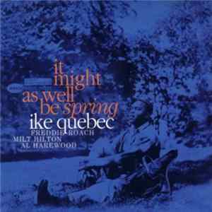 Ike Quebec - It Might As Well Be Spring FLAC