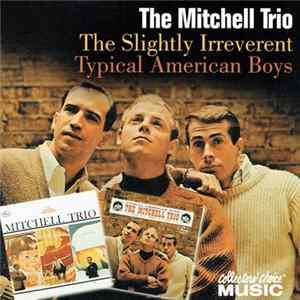 The Mitchell Trio - The Slightly Irreverent Typical American Boys FLAC