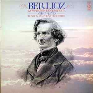 Berlioz - London Symphony Orchestra, André Previn - Symphonie Fantastique FLAC