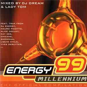 DJ Dream & Lady Tom - Energy 99 - Millennium - The Official Compilation FLAC