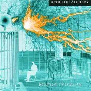Acoustic Alchemy - Positive Thinking... FLAC