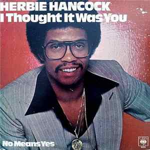 Herbie Hancock - I Thought It Was You / No Means Yes FLAC