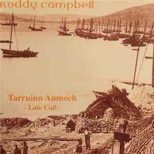 Roddy Campbell - Tarruinn Anmoch = Late Cull FLAC