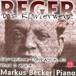Reger, Markus Becker - Das Klavierwerk Vol. 9: Aus Meinem Tagebuch Op. 82 Band 2 Und 4 FLAC