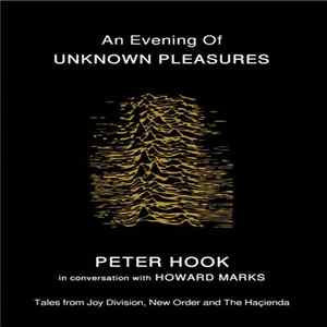 Peter Hook, Howard Marks - An Evening Of Unknown Pleasures FLAC